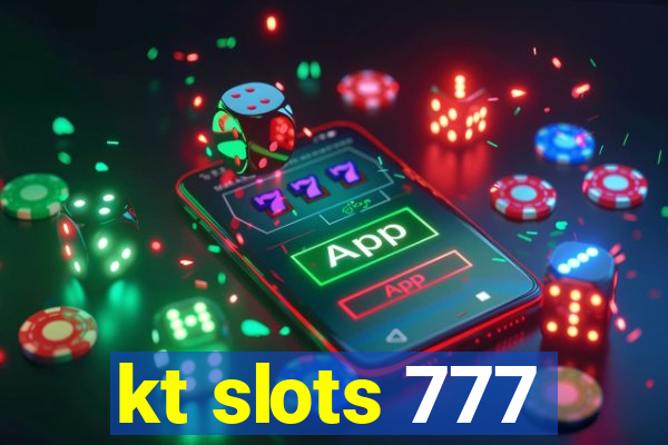 kt slots 777